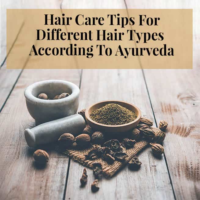 Hair care tips for different hair types according to Ayurveda