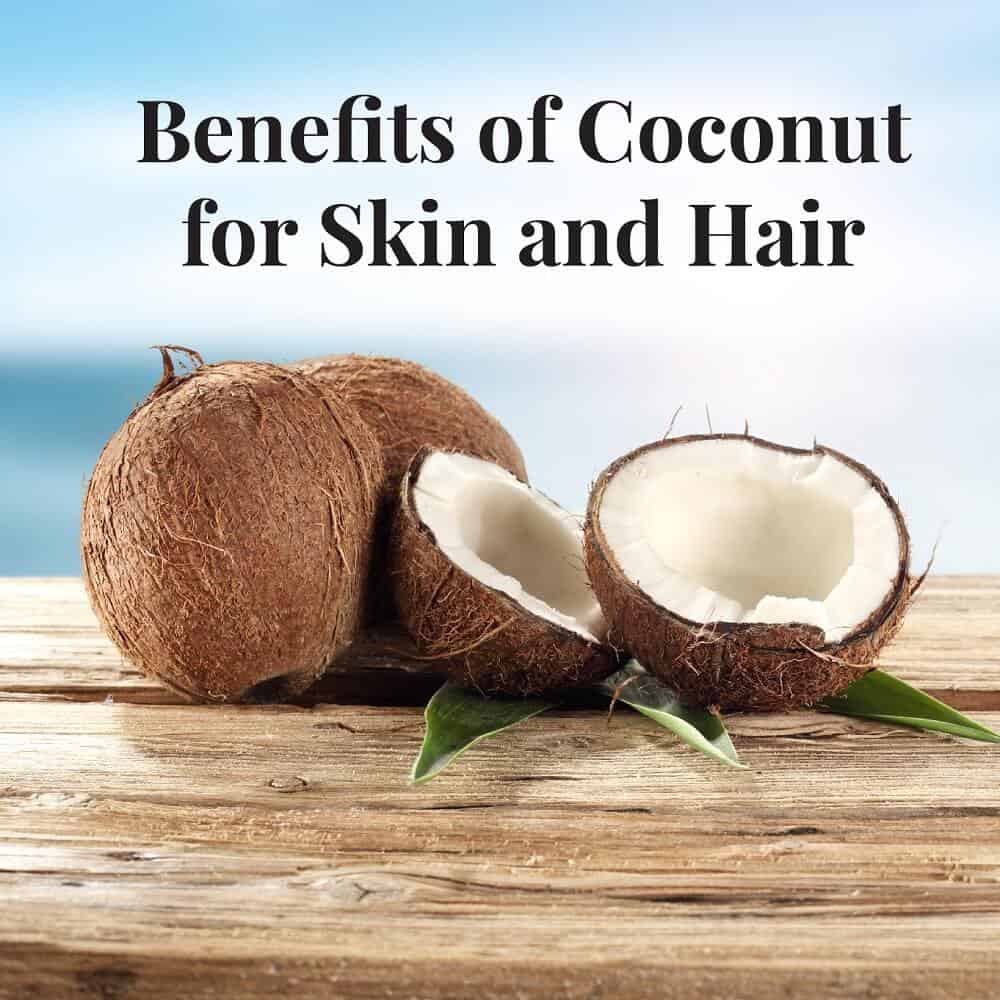 Benefits of Coconut for Skin and Hair